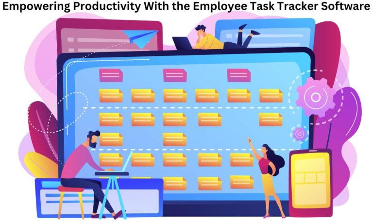 Employee Task Tracker Software: Everything You Need to Know