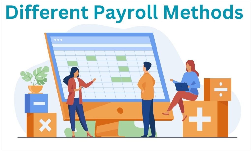 Different-Payroll-Methods-1024x614 Advantages of Implementing a Payroll System Different-Payroll-Methods-1024x614 Advantages of Implementing a Payroll System