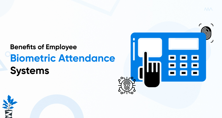 Benefits-of-Employee-Biometric-Attendance-Systems Understanding Employee Biometric Attendance Systems: How They Work and Why They Matter Benefits-of-Employee-Biometric-Attendance-Systems Understanding Employee Biometric Attendance Systems: How They Work and Why They Matter