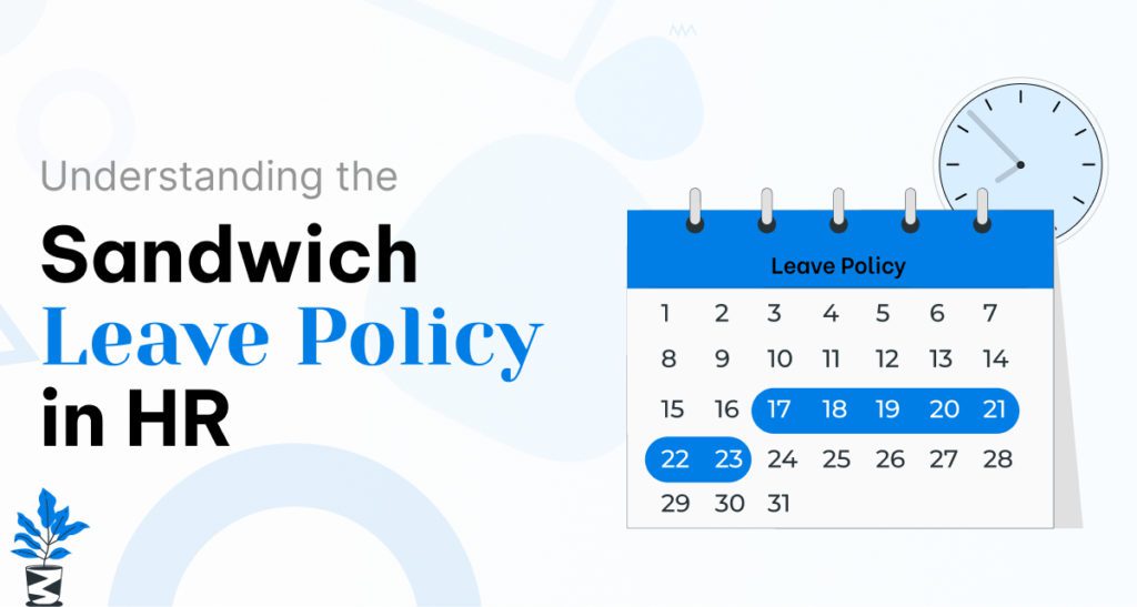 The Sandwich Leave Policy in HR