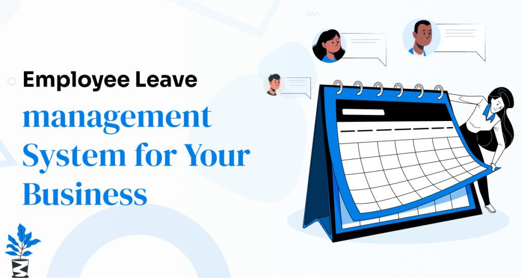 How to Choose the Right Employee Leave management System for Your Business