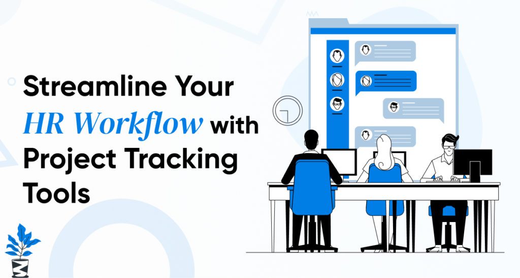 Streamline Your HR Workflow with Project Tracking Tools