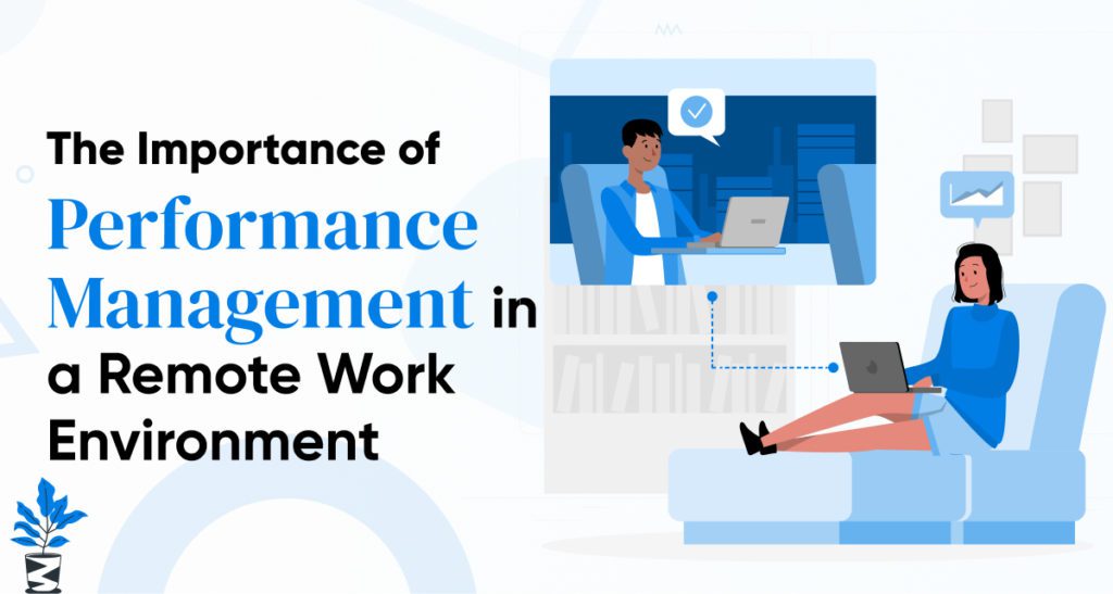 Why Performance Management Is Important for Remote Employees?