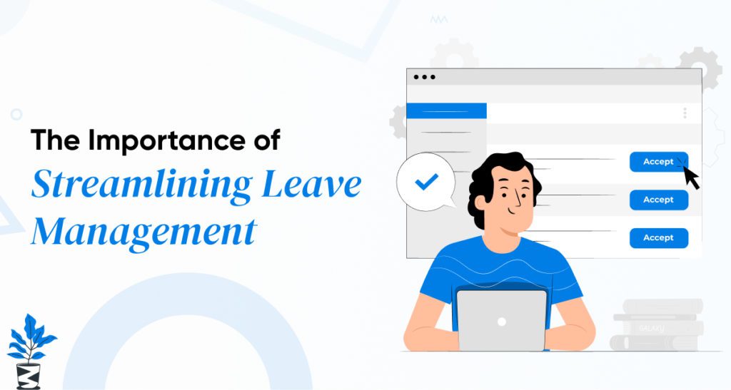 The-Importance-of-Streamlining-Leave-Management-1024x547 Best Practices for Effective Leave Management in Today’s Workplaces The-Importance-of-Streamlining-Leave-Management-1024x547 Best Practices for Effective Leave Management in Today’s Workplaces