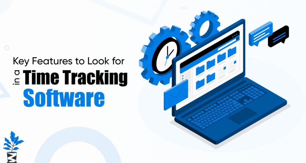 Key Features to Look for in a Time Tracking Software