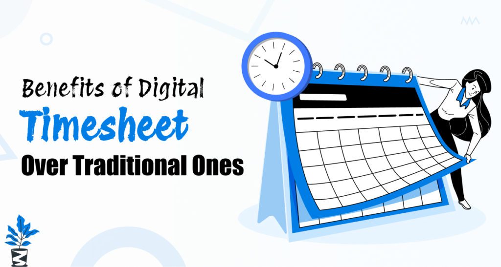 Benefits-of-Digital-Timesheets-Over-Traditional-Ones-1024x547 What is Timesheet: Everything You Need to Know