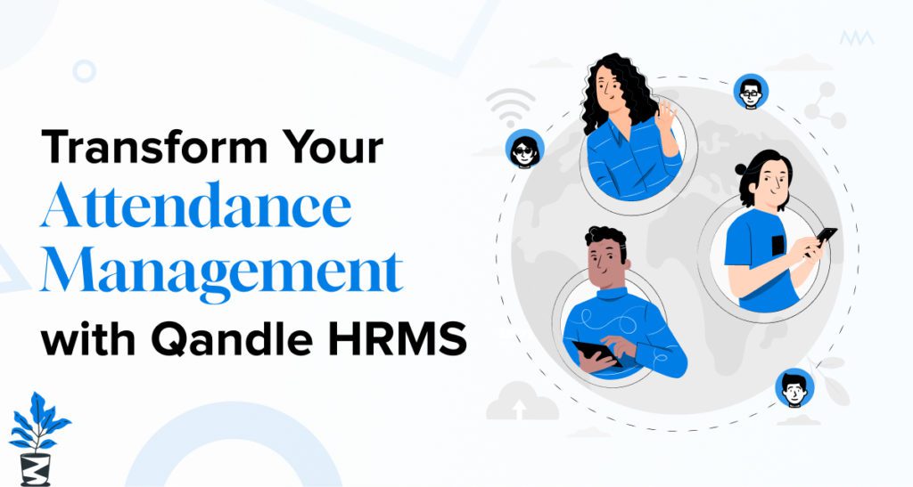 Transform-Your-Attendance-Management-with-Qandle-HRMS-1024x547 8 Strategies to Optimizing Attendance Management in the Digital Era Transform-Your-Attendance-Management-with-Qandle-HRMS-1024x547 8 Strategies to Optimizing Attendance Management in the Digital Era