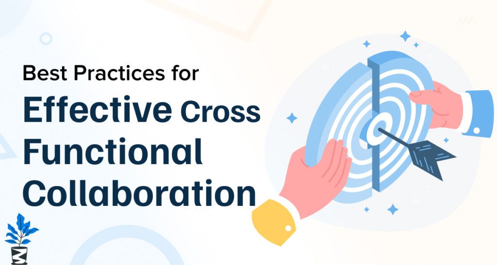 Best-Practices-for-Effective-Cross-Functional-Collaboration-1024x547 What is Cross Functional Team Collaboration? How to Build Effective Teams? Best-Practices-for-Effective-Cross-Functional-Collaboration-1024x547 What is Cross Functional Team Collaboration? How to Build Effective Teams?