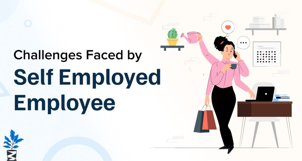 Challenges-Faced-by-Self-Employed-Employee-1024x547 What Does It Mean to Be a Self-Employed Employee? Challenges-Faced-by-Self-Employed-Employee-1024x547 What Does It Mean to Be a Self-Employed Employee?