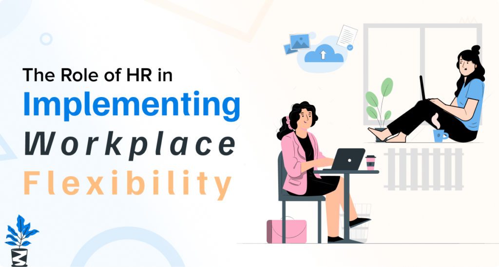The-Role-of-HR-in-Implementing-Workplace-Flexibility-1024x547 What is Workplace Flexibility and Why Does It Matter? The-Role-of-HR-in-Implementing-Workplace-Flexibility-1024x547 What is Workplace Flexibility and Why Does It Matter?