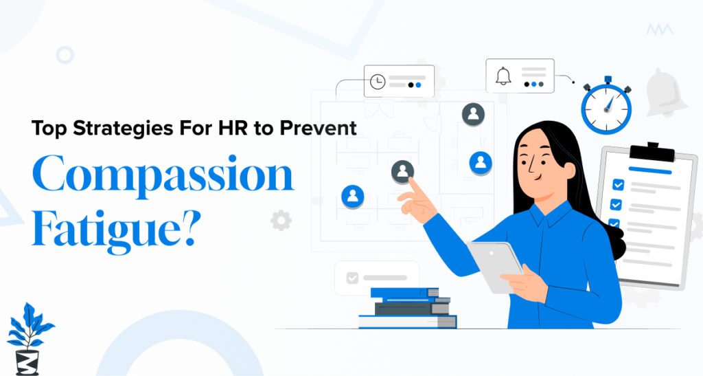 Top-Strategies-For-HR-to-Prevent-Compassion-Fatigue-1024x547 How HR Can Prevent Compassion Fatigue?